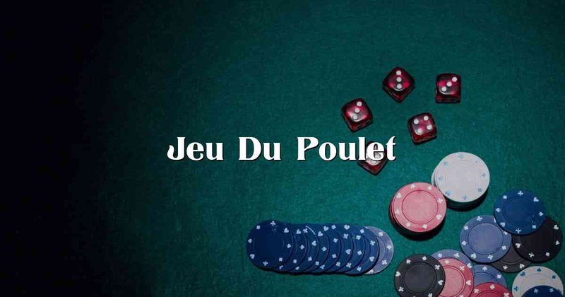 Découvrez les Secrets du Jeu de Poulet Casino Populaire en France